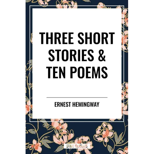 Three Short Stories & Ten Poems - Paperback