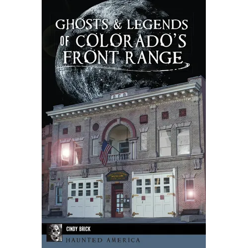 Ghosts & Legends of Colorado's Front Range - Paperback