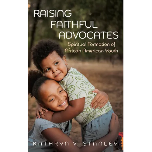 Raising Faithful Advocates - Hardcover