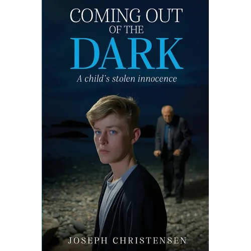 Coming Out Of The Dark: A Child's Stolen Innocence - Paperback