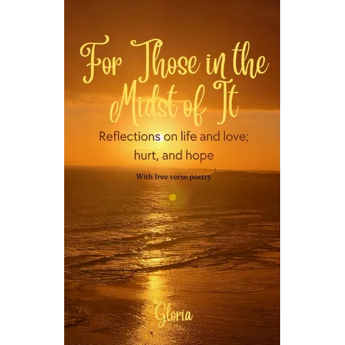 For Those in the Midst of It - Paperback