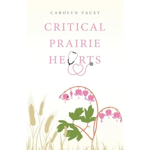 Critical Prairie Hearts - Paperback
