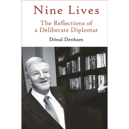 Nine Lives: The Reflections of a Deliberate Diplomat - Paperback