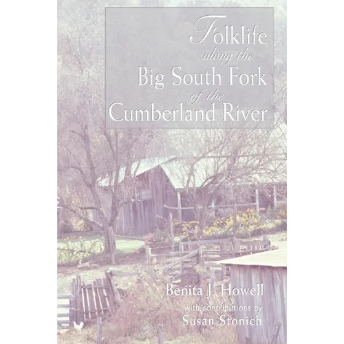 Folklife Along the Big South Fork of the Cumberland River - Paperback