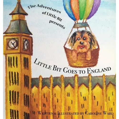 Little Bit Goes to England - Hardcover