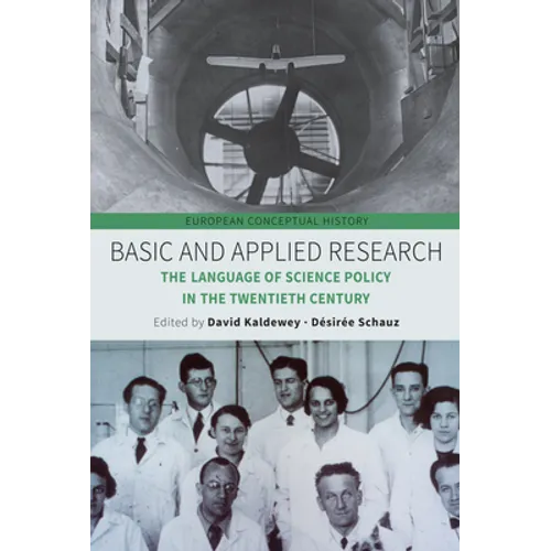 Basic and Applied Research: The Language of Science Policy in the Twentieth Century - Paperback