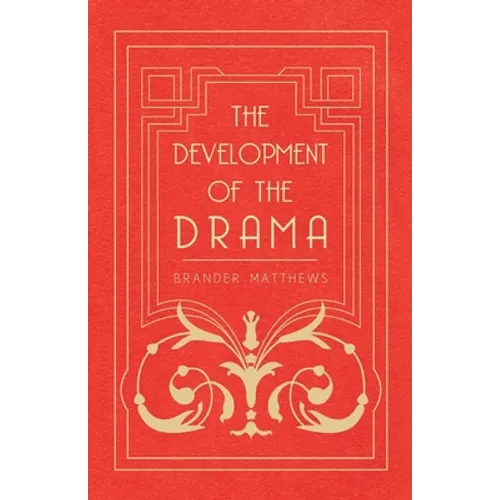 The Development of the Drama - Paperback