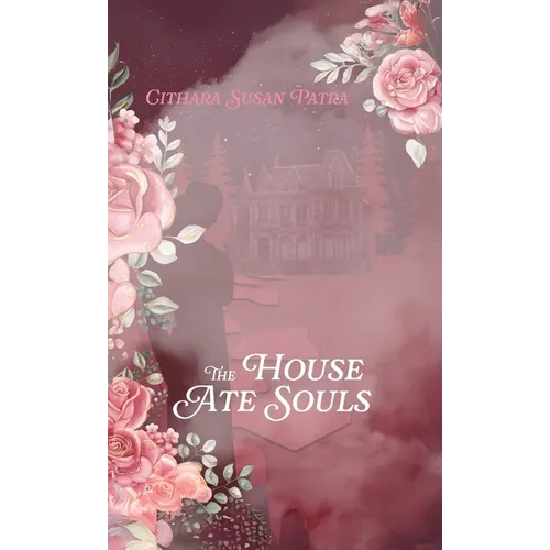 The House Ate Souls - Hardcover