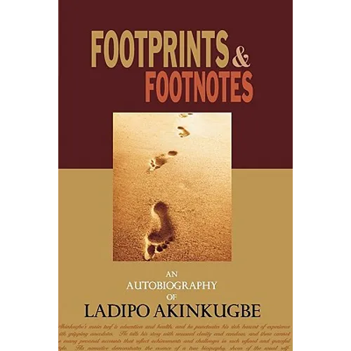 Footprints & Footnotes an Autobiography of Ladipo Akinkugbe - Paperback