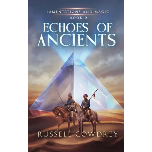 Echoes of Ancients: Lamentations and Magic Book 2 - Hardcover