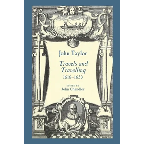 John Taylor, Travels and Travelling 1616-1653 - Paperback