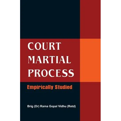 Court Martial Process: Empirically Studied - Hardcover