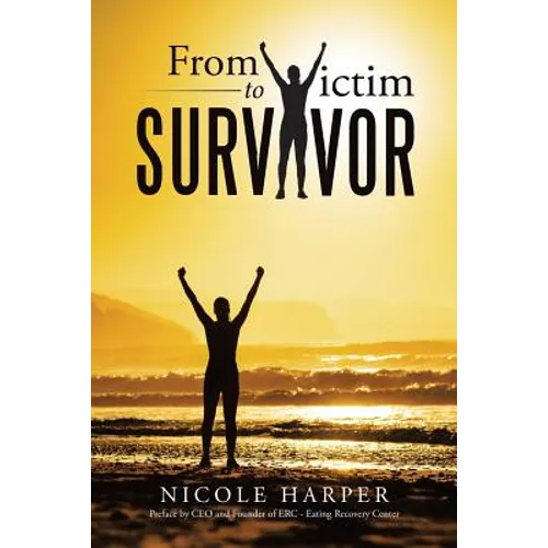 From Victim to Survivor - Paperback