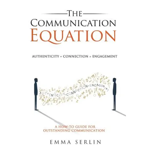 The Communication Equation: A How to Guide for Outstanding Communication - Paperback