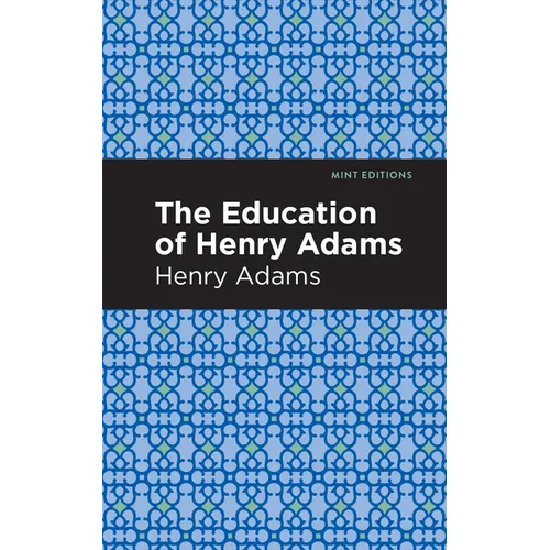 The Education of Henry Adams - Hardcover