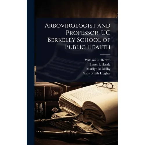Arbovirologist and Professor, UC Berkeley School of Public Health