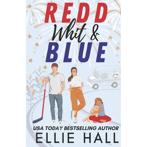 Redd, Whit & Blue: A Best Friend's Sister Hockey RomCom - Paperback