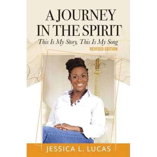 A Journey in the Spirit: This is My Story, This is My Song (Revised Edition) - Paperback