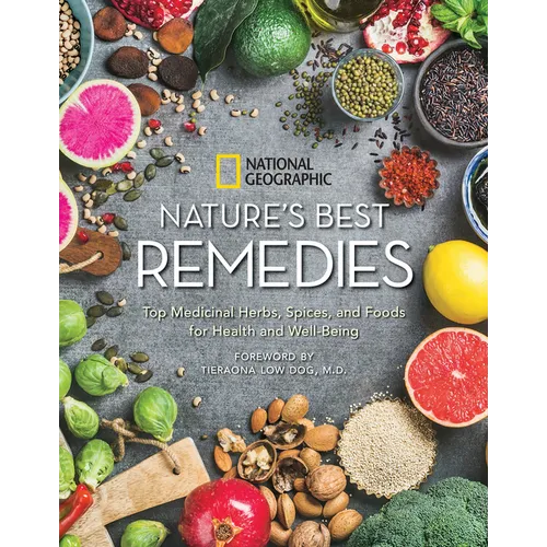 Nature's Best Remedies: Top Medicinal Herbs, Spices, and Foods for Health and Well-Being - Hardcover