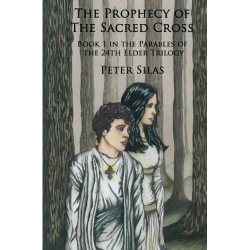 The Prophecy of the Sacred Cross - Paperback