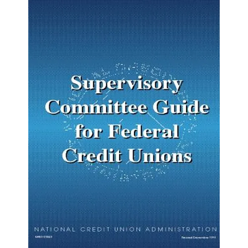 Supervisory Committee Guide for Federal Credit Unions - Paperback