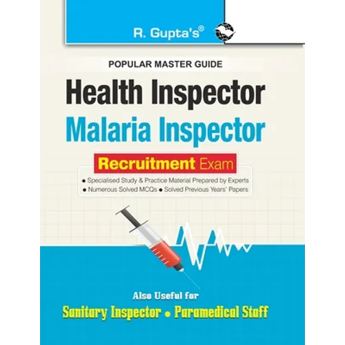 Health and Malaria Inspector Recruitment Exam Guide: also for Sanitary Inspector & Paramedical Staff - Paperback