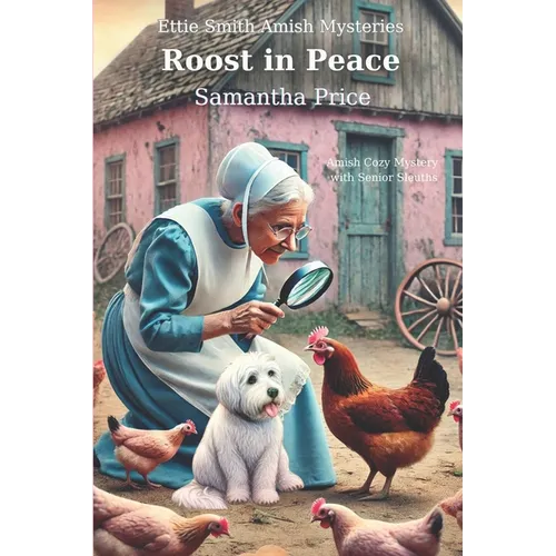 Roost in Peace: Amish Cozy Mystery with Senior Sleuths - Paperback