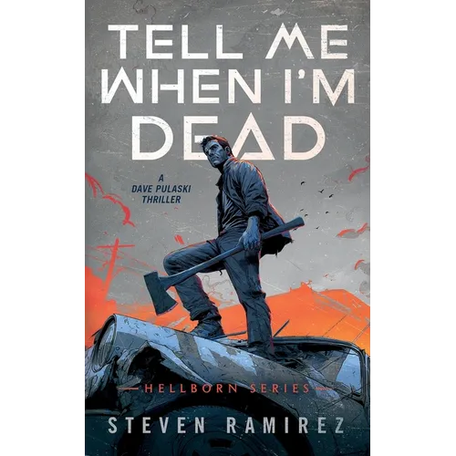 Tell Me When I'm Dead: A Dave Pulaski Thriller - Paperback
