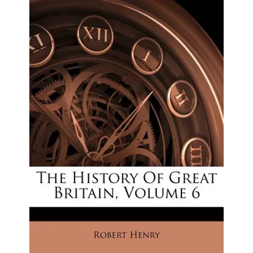 The History Of Great Britain, Volume 6 - Paperback