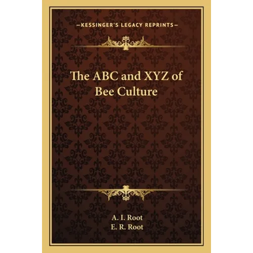 The ABC and XYZ of Bee Culture - Paperback
