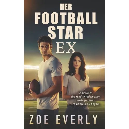 Her Football Star Ex: An American Football Second Chance Romance - Paperback