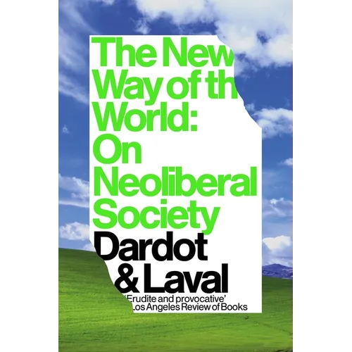 The New Way of the World: On Neoliberal Society - Paperback