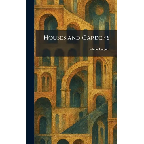 Houses and Gardens - Hardcover