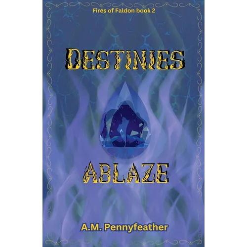 Destinies Ablaze - Paperback