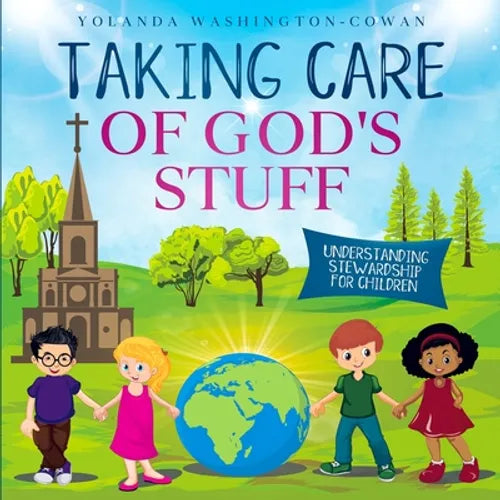 Taking Care of God's Stuff: 