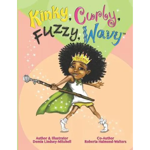 Kinky, Curly, Fuzzy, Wavy - Paperback