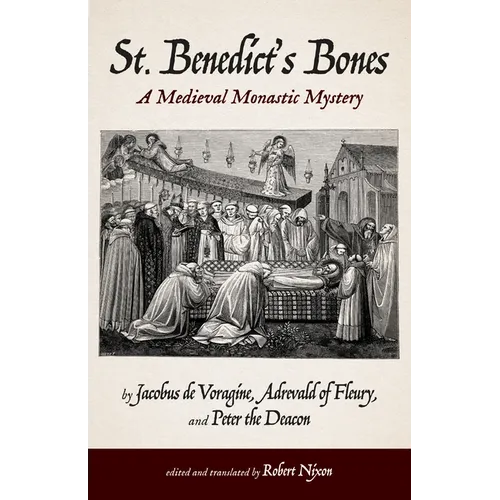 St. Benedict's Bones: A Medieval Monastic Mystery - Hardcover