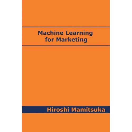 Machine Learning for Marketing - Paperback