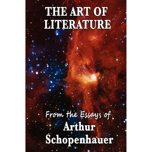 The Art of Literature: Essays on Reading, Writing, and Literary Judgment - Paperback