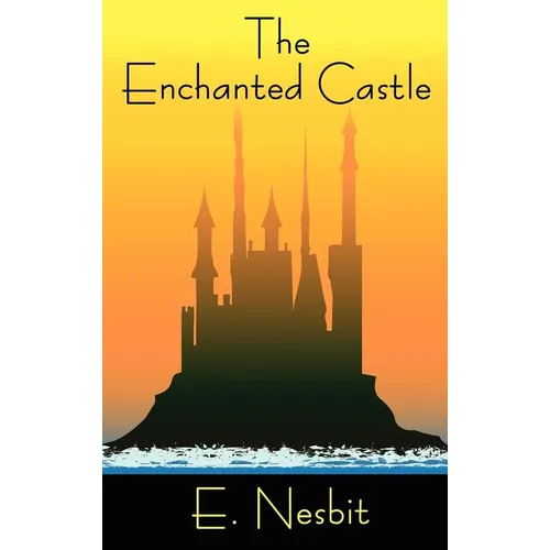 The Enchanted Castle - Hardcover