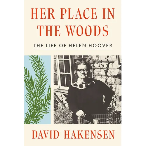 Her Place in the Woods: The Life of Helen Hoover