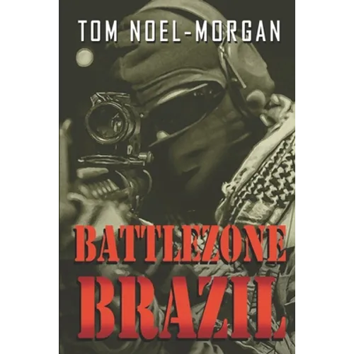 Battlezone Brazil: Memoirs of a Freedom Fighter - Paperback