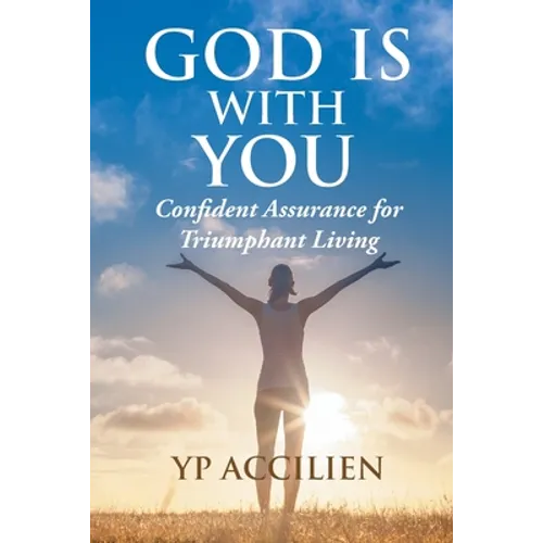 God Is With You: Confident Assurance for Triumphant Living - Paperback