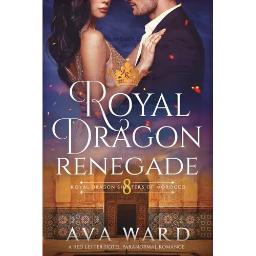Royal Dragon Renegade: Royal Dragon Shifters of Morocco #8: A Red Letter Hotel Paranormal Romance - Paperback
