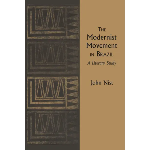 The Modernist Movement in Brazil: A Literary Study - Paperback