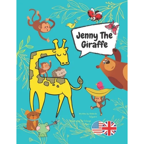Jenny The Giraffe: A book to promote kindness and anti-bullying among children on the first day of school. - Paperback