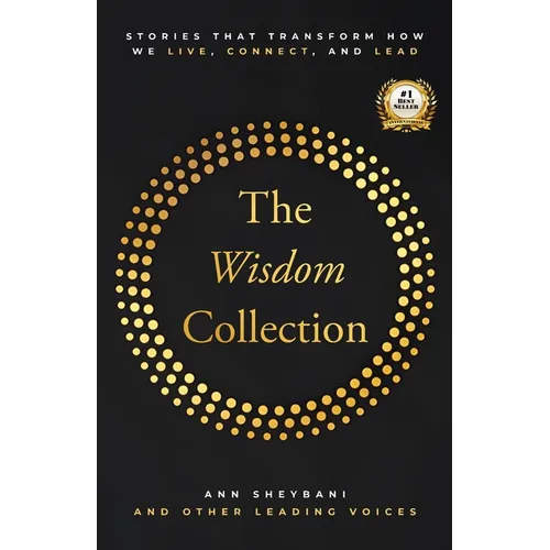 The Wisdom Collection: Stories That Transform How We Live, Connect, and Lead - Paperback