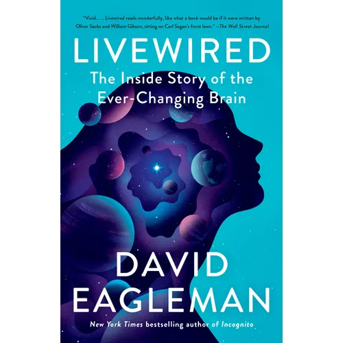 Livewired: The Inside Story of the Ever-Changing Brain