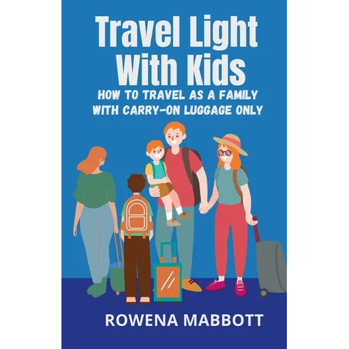 Travel Light With Kids - Paperback
