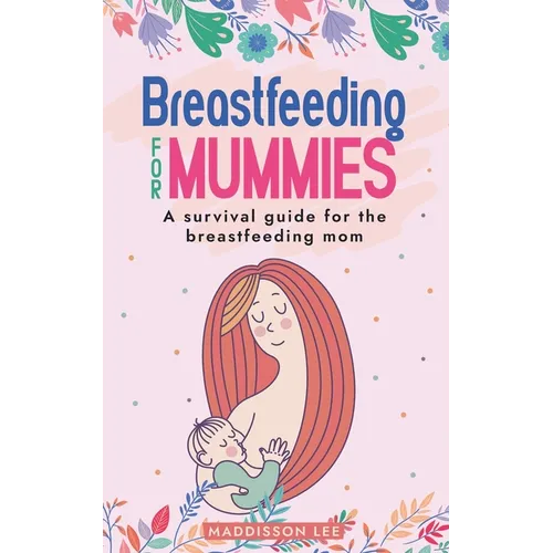 Breastfeeding for Mummies - Paperback